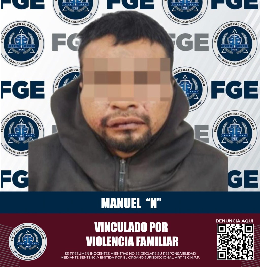 Vincula FGE en San Quintín a sujeto detenido por violencia&nbsp;familiar