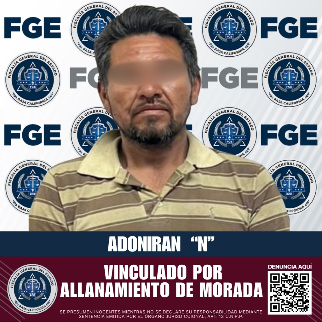 FGE vincula a individuo por allanamiento de morada en San&nbsp;Quintín